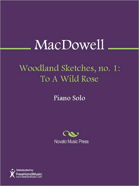 Woodland Sketches, no. 1: To A Wild Rose