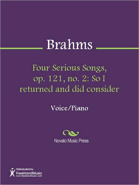 Four Serious Songs, op. 121, no. 2: So I returned and did consider