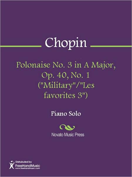 Polonaise No. 3 in A Major, Op. 40, No. 1 ("Military"/"Les favorites 3")