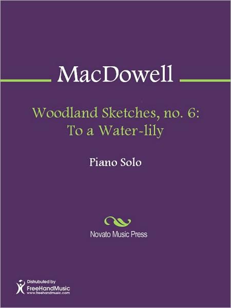 Woodland Sketches, no. 6: To a Water-lily