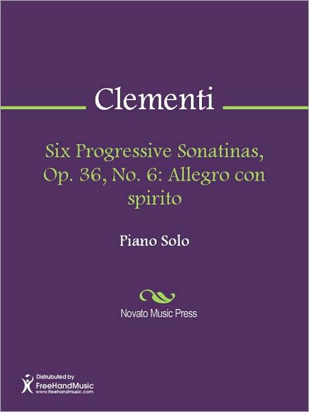 Six Progressive Sonatinas, Op. 36, No. 6: Allegro con spirito