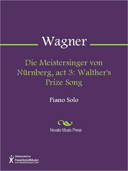 Die Meistersinger von Nurnberg, act 3: Walther's Prize Song