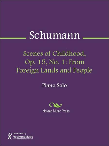 Scenes of Childhood, Op. 15, No. 1: From Foreign Lands and People