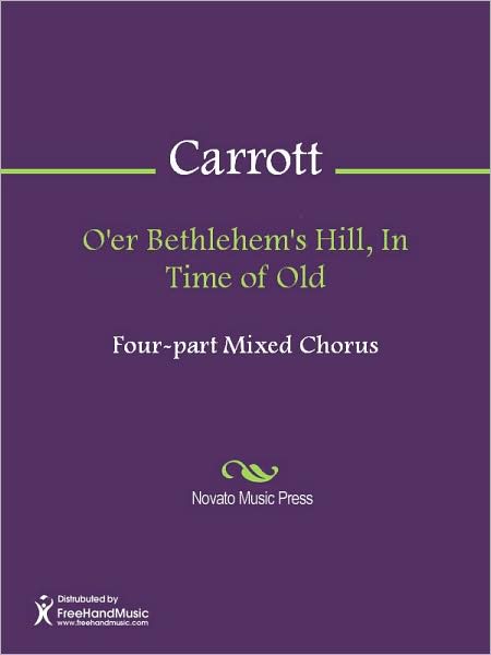 O'er Bethlehem's Hill, In Time of Old