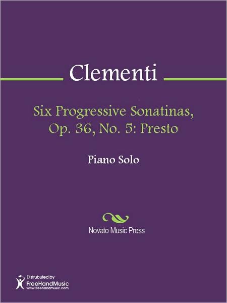 Six Progressive Sonatinas, Op. 36, No. 5: Presto