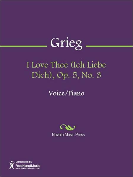 I Love Thee (Ich Liebe Dich), Op. 5, No. 3