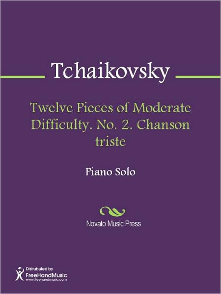 Twelve Pieces of Moderate Difficulty. No. 2. Chanson triste