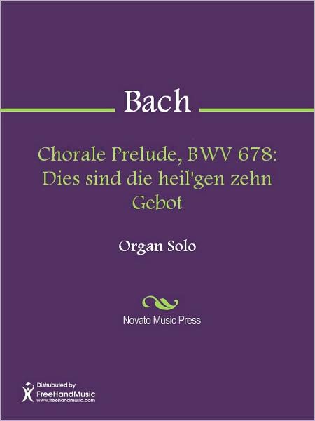 Chorale Prelude, BWV 678: Dies sind die heil'gen zehn Gebot