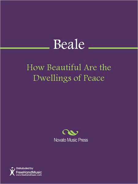 How Beautiful Are the Dwellings of Peace