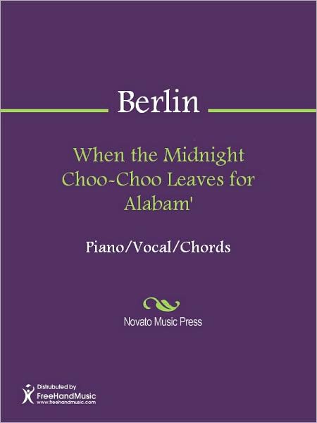When the Midnight Choo-Choo Leaves for Alabam'