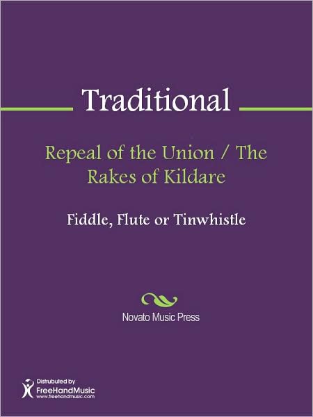 Repeal of the Union / The Rakes of Kildare