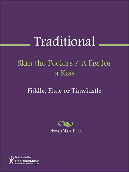 Skin the Peelers / A Fig for a Kiss