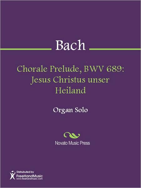 Chorale Prelude, BWV 689: Jesus Christus unser Heiland