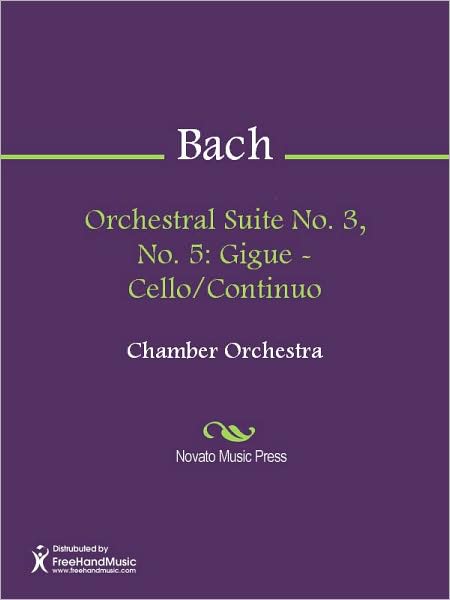 Orchestral Suite No. 3, No. 5: Gigue - Cello/Continuo