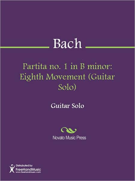 Partita no. 1 in B minor: Eighth Movement (Guitar Solo)
