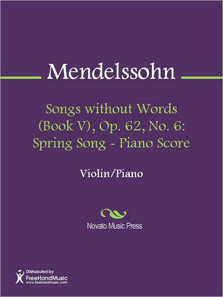 Songs without Words (Book V), Op. 62, No. 6: Spring Song - Piano Score