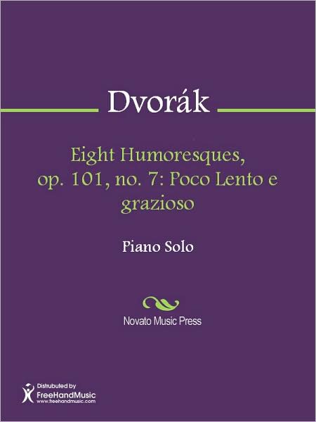 Eight Humoresques, op. 101, no. 7: Poco Lento e grazioso