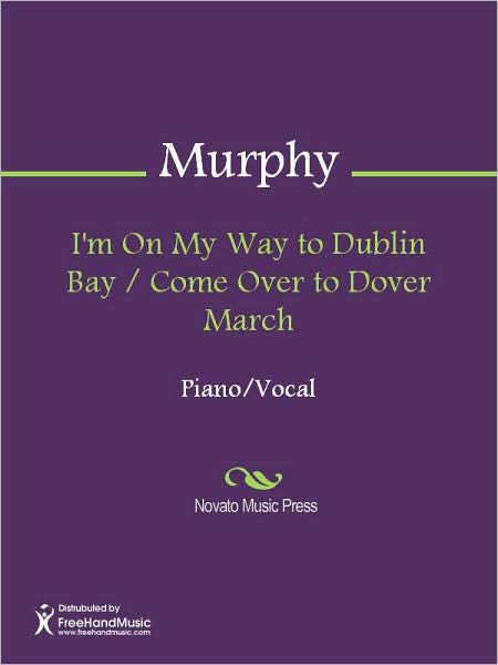 I'm On My Way to Dublin Bay / Come Over to Dover March