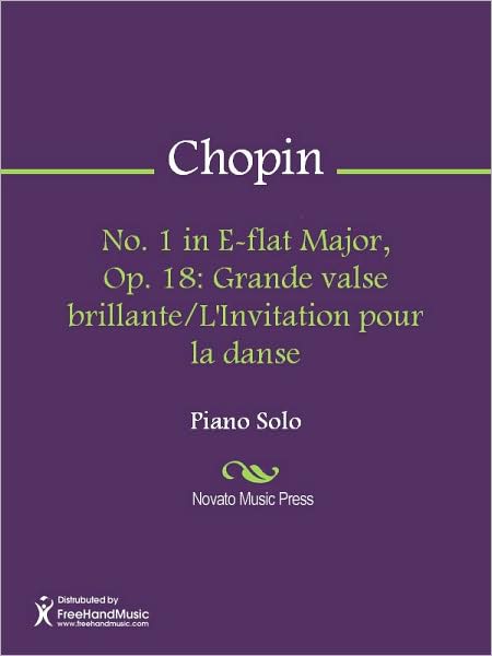 No. 1 in E-flat Major, Op. 18: Grande valse brillante/L'Invitation pour la danse