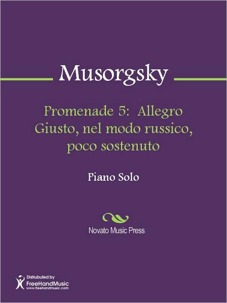 Promenade 5: Allegro Giusto, nel modo russico, poco sostenuto