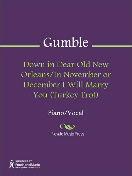 Down in Dear Old New Orleans/In November or December I Will Marry You (Turkey Trot)