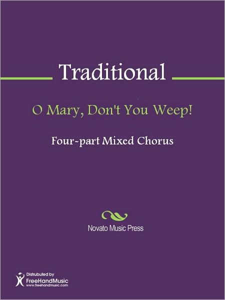 O Mary, Don't You Weep!