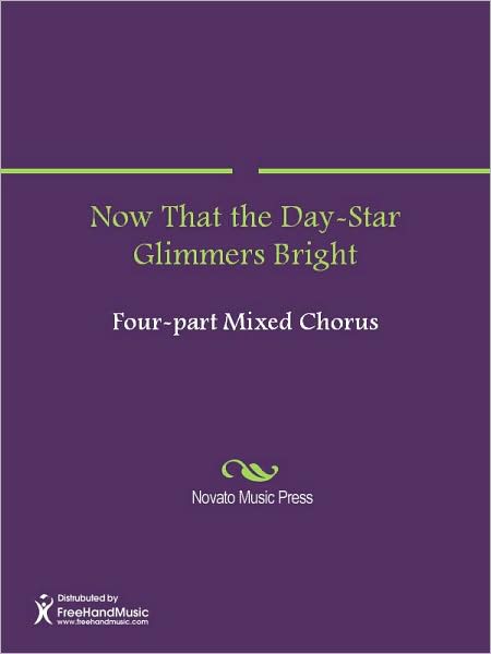 Now That the Day-Star Glimmers Bright