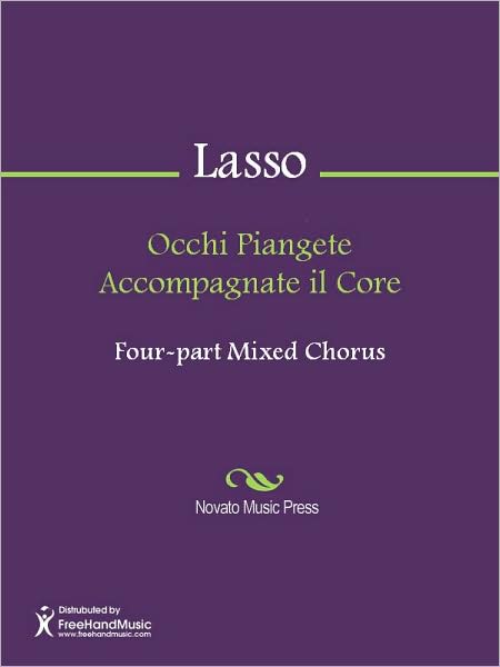 Occhi Piangete Accompagnate il Core
