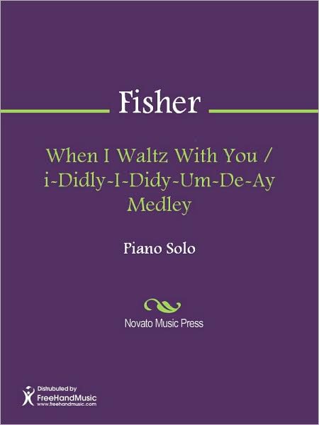 When I Waltz With You / Hi-Didly-I-Didy-Um-De-Ay Medley
