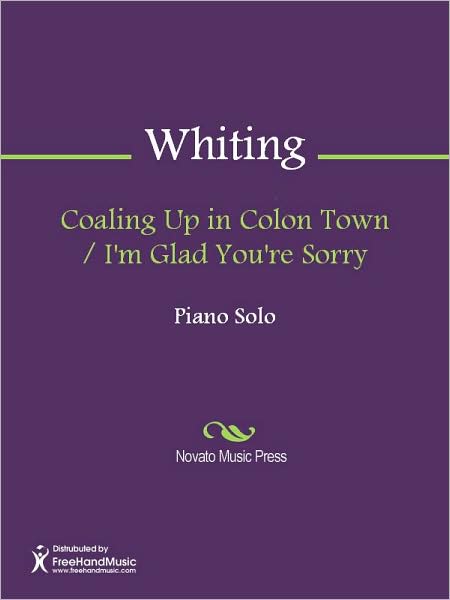 Coaling Up in Colon Town / I'm Glad You're Sorry