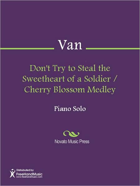 Don't Try to Steal the Sweetheart of a Soldier / Cherry Blossom Medley