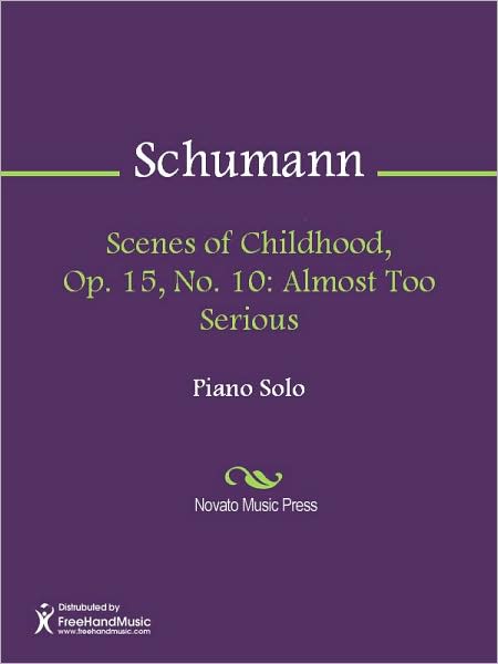 Scenes of Childhood, Op. 15, No. 10: Almost Too Serious