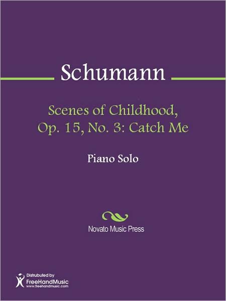 Scenes of Childhood, Op. 15, No. 3: Catch Me