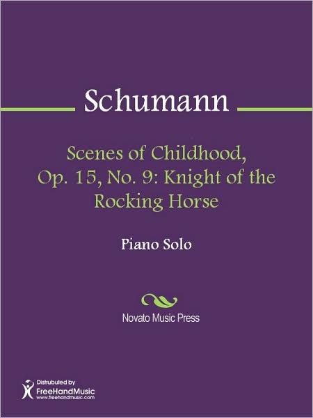 Scenes of Childhood, Op. 15, No. 9: Knight of the Rocking Horse