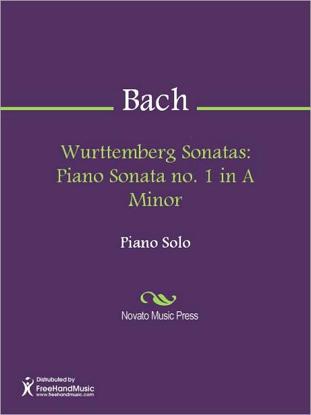 Wurttemberg Sonatas: Piano Sonata no. 1 in A Minor
