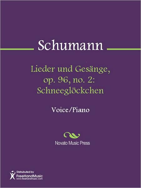Lieder und Gesange, op. 96, no. 2: Schneeglockchen
