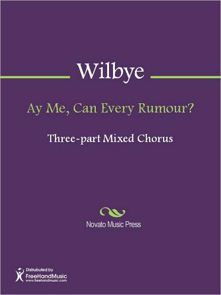Ay Me, Can Every Rumour?