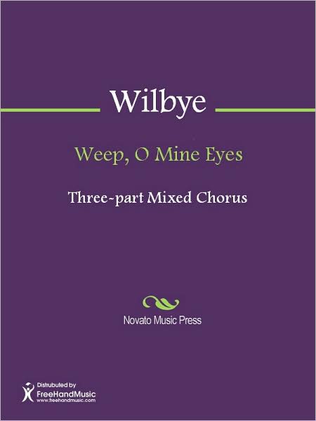 Weep, O Mine Eyes