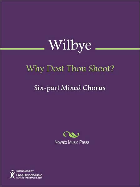 Why Dost Thou Shoot?