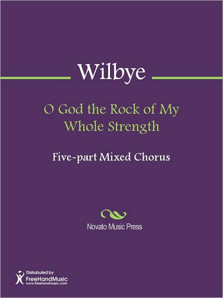 O God the Rock of My Whole Strength