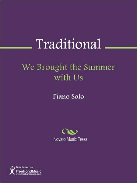 We Brought the Summer with Us