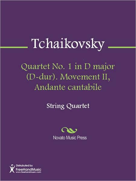 Quartet No. 1 in D major (D-dur). Movement II, Andante cantabile