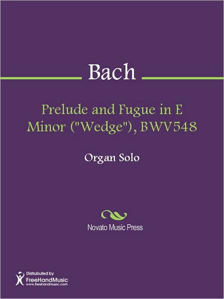 Prelude and Fugue in E Minor ("Wedge"), BWV548