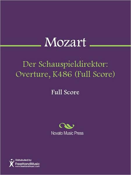 Der Schauspieldirektor: Overture, K486 (Full Score)