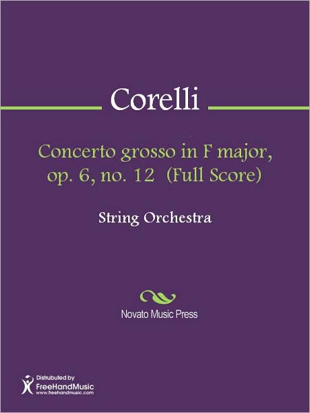 Concerto grosso in F major, op. 6, no. 12 (Full Score)