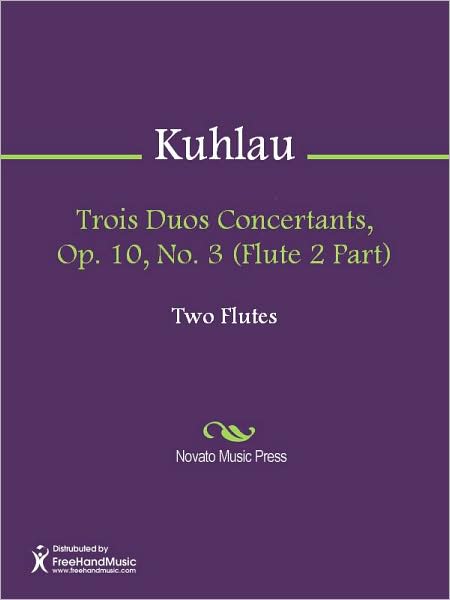 Trois Duos Concertants, Op. 10, No. 3 (Flute 2 Part)