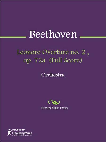 Leonore Overture no. 2 , op. 72a (Full Score)