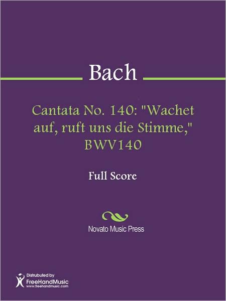 Cantata No. 140: "Wachet auf, ruft uns die Stimme," BWV140