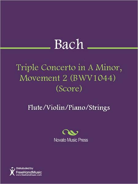 Triple Concerto in A Minor, Movement 2 (BWV1044) (Score)