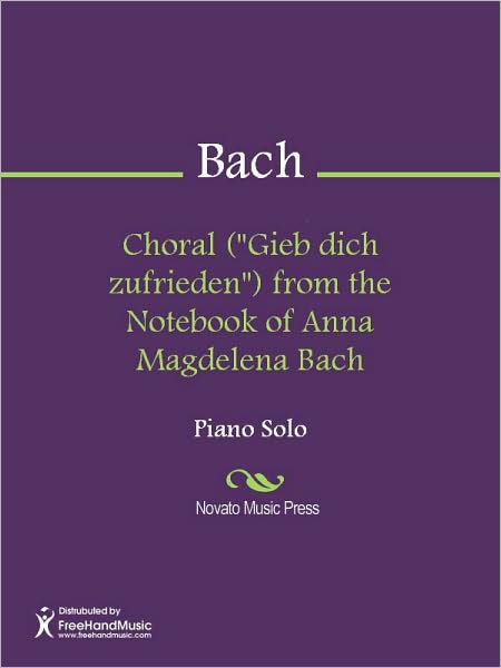 Choral ("Gieb dich zufrieden") from the Notebook of Anna Magdelena Bach